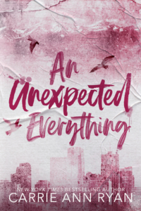 An Unexpected Everything Special edition cover by Carrie Ann Ryan