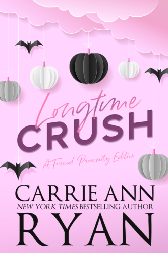 Longtime Crush by Carrie Ann Ryan Forced Proximity Edition