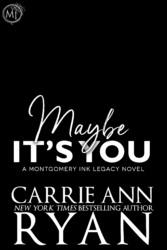 Maybe it's You by Carrie Ann Ryan