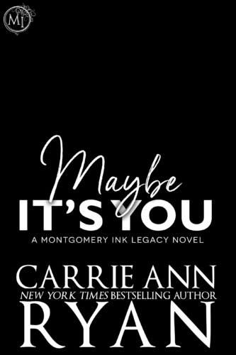 Maybe it's You by Carrie Ann Ryan